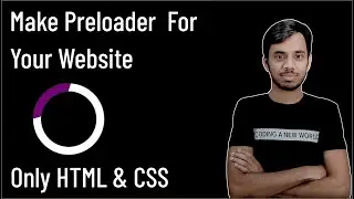 Create Preloader For Your Website using HTML And CSS || 2021 || My Geek Helper