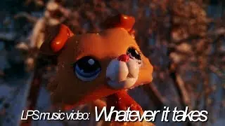 LPS music video: Imagine Dragons - Whatever it takes