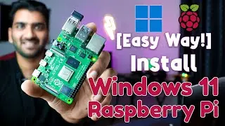 How to Install Windows 11 on Raspberry Pi 4? [The Easy Way]