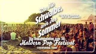 30. Haldern Pop Festival 2013 »Du die Schwalbe, Wir der Sommer«  - Crowdfunding Trailer