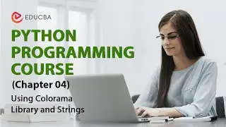 Python Programming Course Chapter - 04 | Using Colorama Library and Strings