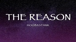 Hoobastank - The Reason (Lyrics)