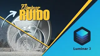 ELIMINA EL RUIDO de tus fotos con LUMINAR 3