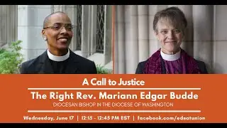 A Call to Justice with The Right Rev. Mariann Edgar Budde