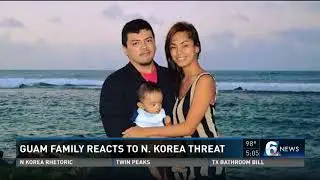 Guam family reacts to North Korea threat