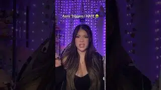 Asmr Triggers I hate 🤮 