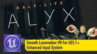 Setting Up Smooth Locomotion VR Using Unreal Engine 5.1+ Using The Enhanced Input System.