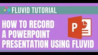 How To Record A PowerPoint Presentation | Fluvid Tutorials
