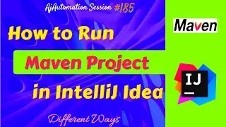 How to Run Maven Project in IntelliJ Idea [ Different ways ] 2023 Session | #intellij #maven