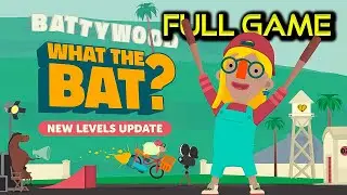 WHAT THE BAT? | BATTYWOOD Update | Full Game Walkthrough | No Commentary