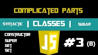 Javascript Classes ES6 Part#3(b)