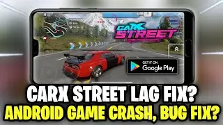 Carx Street Lag Fix Android ? How To Fix Lag in Carx Street Mobile Android ? Game Crash Carx Street