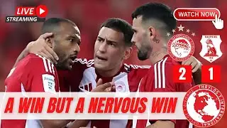 Nervy Win, But Still +3 | 2-1 Olympiacos vs. Panserraikos | Match Review