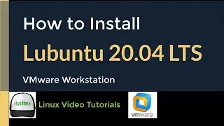 How to Install Lubuntu 20.04 LTS + VMware Tools + Quick Look on VMware Workstation