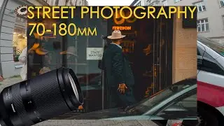 Tamron 70-180mm F 2.8 STREET PHOTOGRAPHY POV