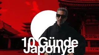 10 Günde Japonya : Uyum ve Ahenk...