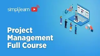 🔥Project Management Full Course 2022 | Project Management Tutorial | Project Management| Simplilearn