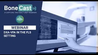 Capture the Fracture   DXA VFA in the FLS setting