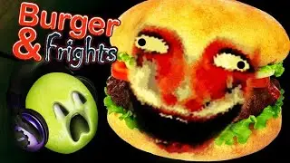 BURGER w/a Side of FRIGHTS!!! | Burger & Frights