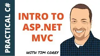 Introduction to ASP.NET MVC in C#:  Basics, Advanced Topics, Tips, Tricks, Best Practices, and More