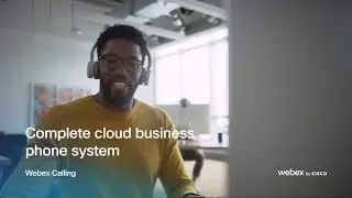 Your complete cloud business phone system  |  Webex Calling