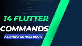 14 FLUTTER COMMANDS A DEVELOPER MUST KNOW