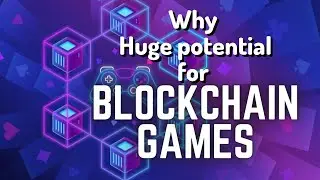 Why Game Developers Find Huge Potential in Blockchain Games