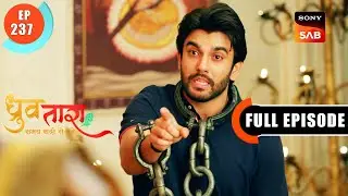 Bhabosa Ki Punishment | Dhruv Tara - Samay Sadi Se Pare | Ep 237 | Full Episode | 29 Nov 2023