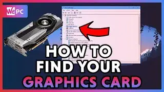 How to find your graphics card Windows 10 2020!
