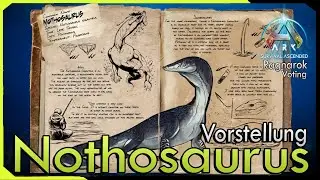 Der Nothosaurus - The Sea Lizard | Vorstellung der Wasser Kreatur | Ragnarok Dino Abstimmung