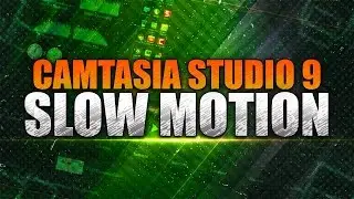 How To: Create Slow motion in Camtasia Studio 9