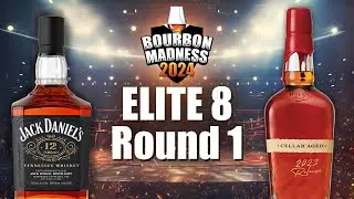 Bourbon Madness ELITE 8 ROUND 1