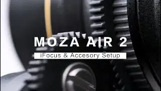MOZA Air 2 Follow Focus and Accessories Setup