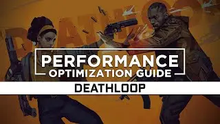 Deathloop - How to Reduce/Fix Lag and Boost & Improve Performance