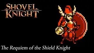 Shovel Knight OST The Requiem of the Shield Knight