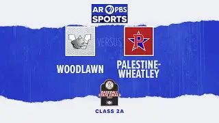 AR PBS Sports 2023 2A Baseball State Championship - Woodlawn vs. Palestine-Wheatley