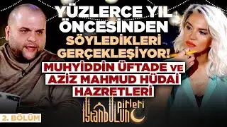 Yüzlerce Yıl Öncesinden Söyledikleri Gerçekleşiyor! Muhyiddin Üftade ve Aziz Mahmud Hüdai Hazretleri