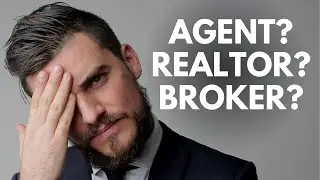 Real Estate Agent vs. Realtor vs. Broker - What's the Difference??