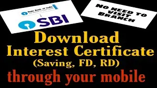 How to download interest certificate of SBI from mobile phone II Saving, FD, RD details