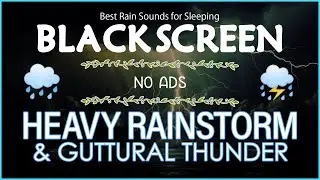 Best Rain Sounds for Sleeping｜Sound of Heavy Rainstorm & Guttural Thunder in the Forest At Night