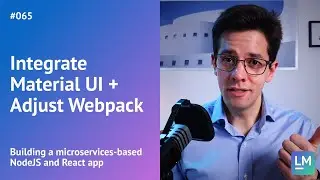 Integrate Material UI + Adjust Webpack: Building a microservices-based NodeJS and React app 