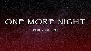 Phil Collins - One More Night (Lyrics)