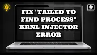 How To Fix “Failed to Find Roblox Process” KRNL Injector Error | Full Guide