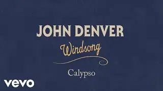 John Denver - Calypso (Official Audio)