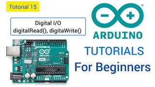Arduino Programming for beginners Tutorial 15 | Digital I/O  pinMode(), digitalRead(), digitaWrite()