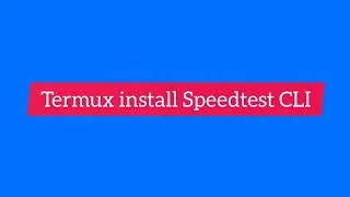 install speedtest CLI on Termux Android Terminal Emulator 