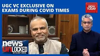 UGC VC Bhushan Patwardhan Exclusive On Exams During COVID Times | News Unlocked With Rajdeep