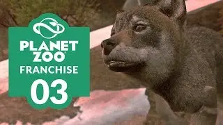 PLANET ZOO | EP. 03 - A PUP-ULAR EXHIBIT (Franchise Mode Lets Play)