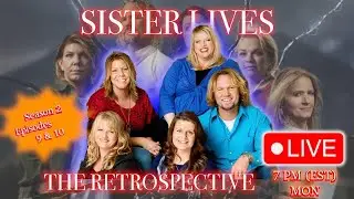 Sister Wives Season 2 Eps 9 & 10 LIVE DISCUSSION w/ @mytakeonreality and @realiteasquad