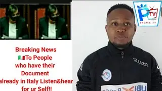 Breaking News 🇮🇹To People who have their Document already in Italy Listen&hear for ur Self!!